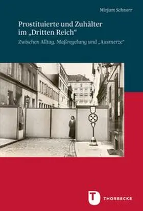 Schnorr |  Prostituierte und Zuhälter im "Dritten Reich" | Buch |  Sack Fachmedien
