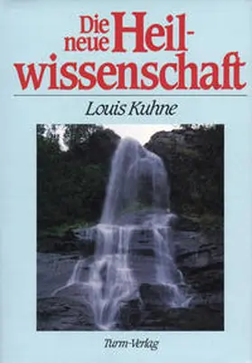 Kuhne |  Die neue Heilwissenschaft | Buch |  Sack Fachmedien