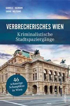 Hasmann / Wolfgang |  Verbrecherisches Wien | Buch |  Sack Fachmedien