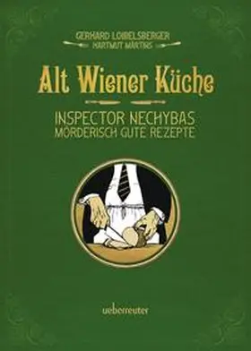 Loibelsberger / Märtins | Alt-Wiener Küche | Buch | 978-3-8000-7779-3 | www.sack.de