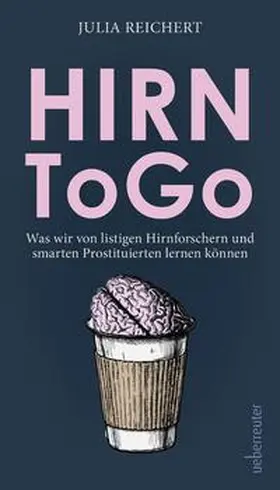 Reichert | Hirn to go | Buch | 978-3-8000-7790-8 | www.sack.de