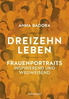 Badora | Dreizehn Leben | Buch | 978-3-8000-7791-5 | www.sack.de