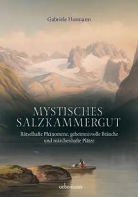 Hasmann |  Mystisches Salzkammergut | Buch |  Sack Fachmedien