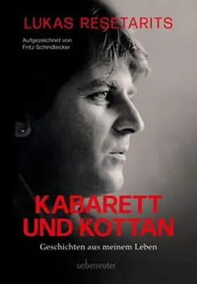 Resetarits / Schindlecker |  Lukas Resetarits - Kabarett und Kottan | Buch |  Sack Fachmedien
