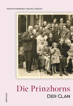 Haidinger / Pisecky |  Die Prinzhorns - der Clan | Buch |  Sack Fachmedien