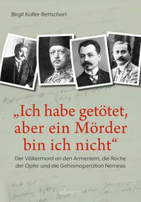 Kofler-Bettschart |  "Ich habe getötet, aber ein Mörder bin ich nicht" | Buch |  Sack Fachmedien