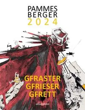 Pammesberger |  Pammesberger 2024 - Gfraster. Gfrieser. Gfrett. | Buch |  Sack Fachmedien