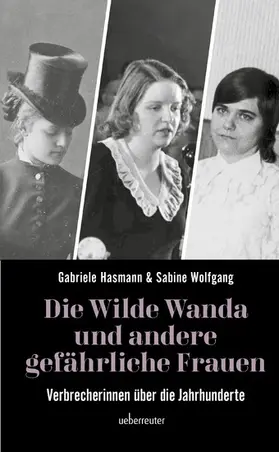 Hasmann / Wolfgang |  Die wilde Wanda und andere gefährliche Frauen | eBook | Sack Fachmedien