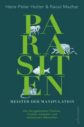 Hutter / Mazhar |  Parasiten - Meister der Manipulation | eBook | Sack Fachmedien