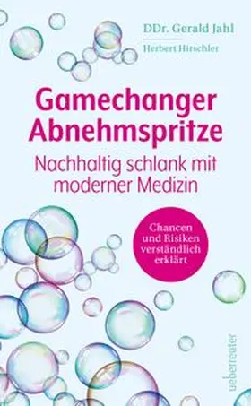 Jahl / Hirschler |  Gamechanger Abnehmspritze | Buch |  Sack Fachmedien