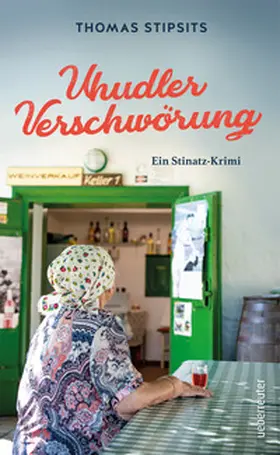Stipsits |  Uhudler-Verschwörung | Buch |  Sack Fachmedien