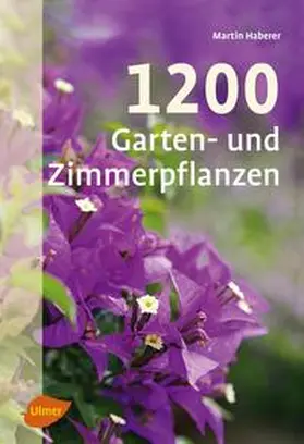 Haberer |  1200 Garten- und Zimmerpflanzen | Buch |  Sack Fachmedien