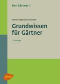 Degen / Schrader |  Der Gärtner 1. Grundwissen für Gärtner | eBook | Sack Fachmedien