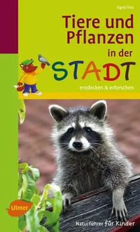 Tinz |  Naturführer für Kinder: Tiere und Pflanzen in der Stadt | eBook | Sack Fachmedien