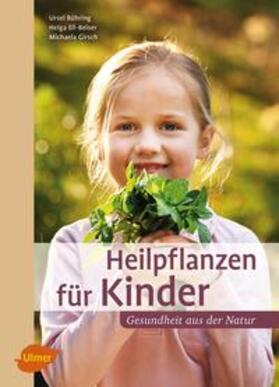 Bühring / Ell-Beiser / Girsch |  Heilpflanzen für Kinder | eBook | Sack Fachmedien
