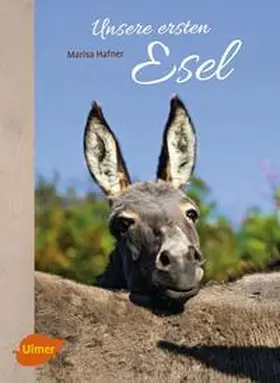 Hafner |  Unsere ersten Esel | Buch |  Sack Fachmedien