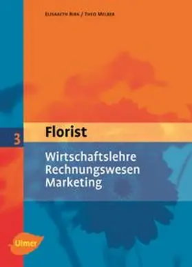Birk / Melber |  Florist 3. Wirtschaftslehre, Rechnungswesen, Marketing | Buch |  Sack Fachmedien