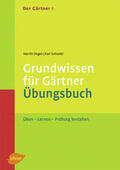 Degen / Schrader |  Der Gärtner 1. Grundwissen für Gärtner. Übungsbuch | Buch |  Sack Fachmedien