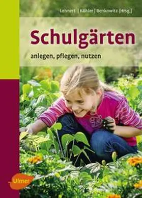 Lehnert / Köhler / Benkowitz |  Schulgärten | Buch |  Sack Fachmedien