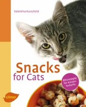 Kurscheid |  Snacks for Cats | Buch |  Sack Fachmedien