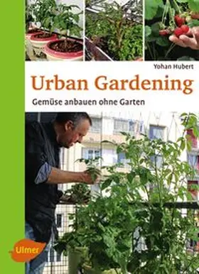 Hubert |  Urban Gardening | Buch |  Sack Fachmedien