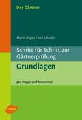 Degen / Schrader |  Der Gärtner. Schritt für Schritt zur Gärtnerprüfung. Grundlagen | eBook | Sack Fachmedien