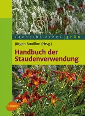 Bouillon |  Handbuch der Staudenverwendung | eBook | Sack Fachmedien