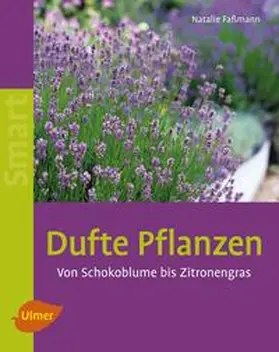 Faßmann |  Dufte Pflanzen | eBook | Sack Fachmedien