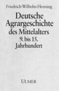 Henning |  Deutsche Agrargeschichte im Mittelalter 9. bis 15. Jahrhundert | Buch |  Sack Fachmedien
