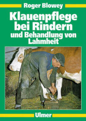 Blowey |  Klauenpflege bei Rindern und Behandlung von Lahmheit | Buch |  Sack Fachmedien
