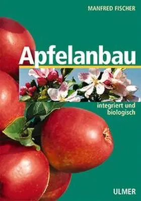 Fischer |  Apfelanbau | Buch |  Sack Fachmedien