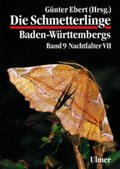 Ebert |  Die Schmetterlinge Baden-Württembergs Band 9 - Nachtfalter VII | Buch |  Sack Fachmedien