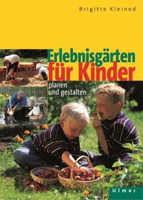 Kleinod: Erlebnisgärten f. Kinder | Buch | 978-3-8001-3689-6 | www.sack.de