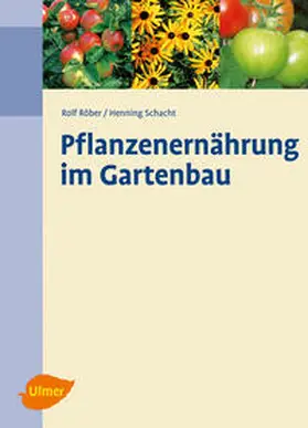Röber / Schacht |  Pflanzenernährung im Gartenbau | Buch |  Sack Fachmedien