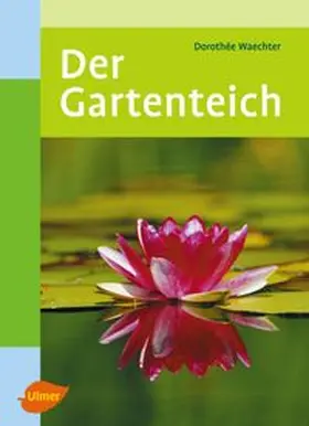 Waechter |  Der Gartenteich | Buch |  Sack Fachmedien