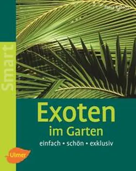 Ratsch |  Exoten im Garten | Buch |  Sack Fachmedien
