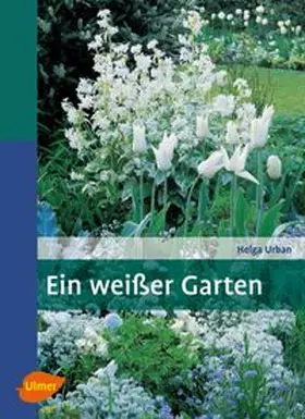 Urban |  Ein weißer Garten | Buch |  Sack Fachmedien
