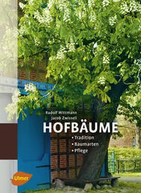 Wittmann / Zwisseli |  Hofbäume | Buch |  Sack Fachmedien
