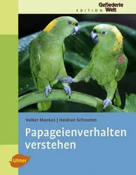 Munkes / Schrooten |  Papageienverhalten verstehen | Buch |  Sack Fachmedien