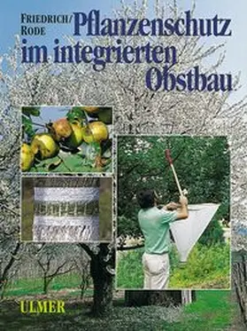 Friedrich |  Pflanzenschutz im integrierten Obstbau | Buch |  Sack Fachmedien