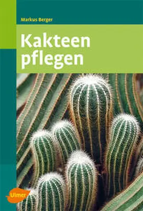 Berger |  Kakteen pflegen | Buch |  Sack Fachmedien