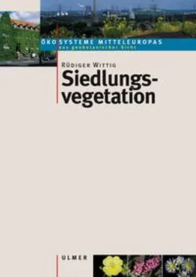 Wittig |  Siedlungsvegetation | Buch |  Sack Fachmedien