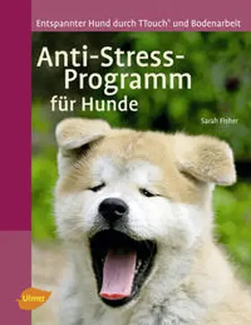 Fisher |  Anti-Stress-Programm für Hunde | Buch |  Sack Fachmedien