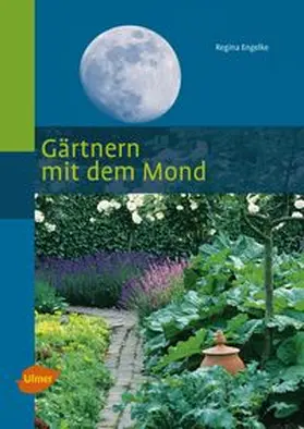 Engelke |  Gärtnern mit dem Mond | Buch |  Sack Fachmedien