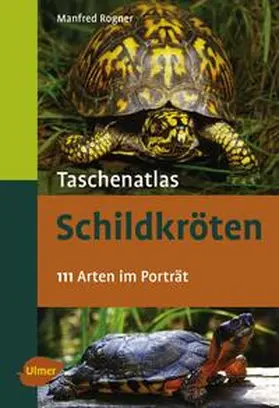 Rogner |  Taschenatlas Schildkröten | Buch |  Sack Fachmedien