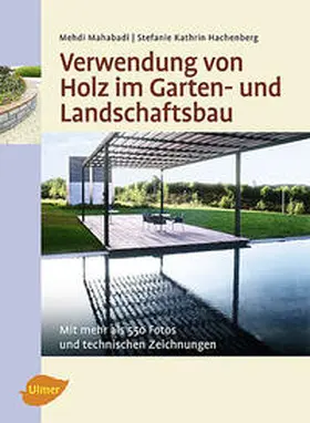 Mahabadi / Hachenberg |  Verwendung von Holz im Garten- und Landschaftsbau | Buch |  Sack Fachmedien