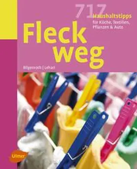 Bilgenroth / Lehari |  Fleck weg | Buch |  Sack Fachmedien