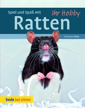 Wilde |  Spiel und Spaß mit Ratten | Buch |  Sack Fachmedien