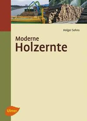 Sohns | Moderne Holzernte | Buch | 978-3-8001-7578-9 | www.sack.de