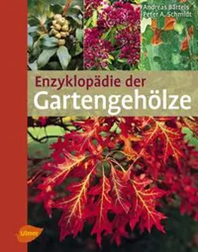 Bärtels / Schmidt |  Enzyklopädie der Gartengehölze | Buch |  Sack Fachmedien